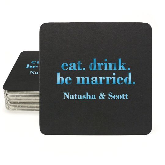 Eat Drink Be Married Square Coasters